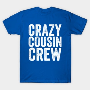 Crazy Cousin Crew White T-Shirt